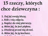 Zobacz 15 rzeczy, których chce dziewczyna!