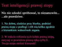 Test inteligencji prawej stopy, zrób go koniecznie! :D Ja poległam haha