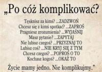 Po cóż komplikować...?