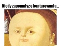 Zapomniałam o konturowaniu twarzy ;D