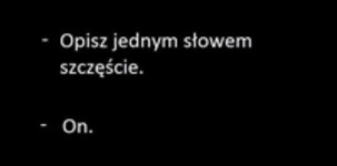 Opisz jednym słowem szczęście