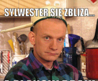 Sylwester się zbliża...