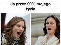 Tak wygląda moje życie ;D