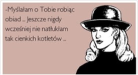 Myślalam o Tobie robiąc obiad