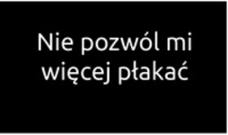 Nie pozwól mi...