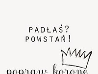 Padłaś? Powstań