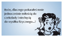 Boże, dlaczego pokarałeś mnie...