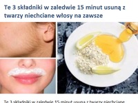 Te 3 składniki w zaledwie 15 minut usuną z twarzy niechciane włosy na zawsze!