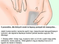 5 powodów, dla których wosk to lepszy pomysł niż maszynka!