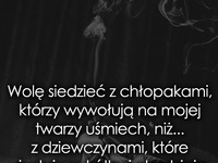 Wolę siedzieć z chłopakami, którzy wywołują..