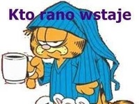 Kto rano wstaje...