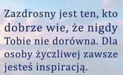 Zazdrosny jest ten kto...