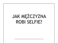 Zobacz jak mężczyzna robi selfie? :D