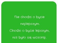 Nie chodzi o bycie najlepszym