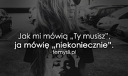 Jak mi mówią Ty musisz.