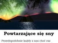 Powtarzające się sny... Przez co jest to wywołane?