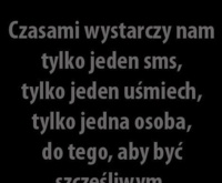 Tak niewiele by być szczęśliwym