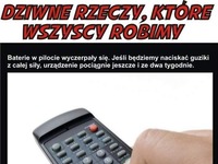 Zobacz listę dzuewnych rzeczy, które wszyscy robimy