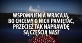 Wspomnienia wracają