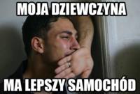 Moja dziewczyna ma lepszy...