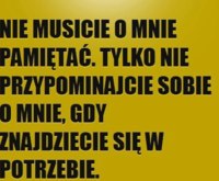 Nie musicie pamiętac!