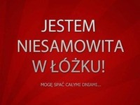 Jestem niesamowita w łóżku!