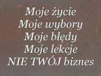 Moje życie... a Tobie nic do tego..