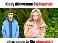 Kiedy dziewczyna Cię ignoruje