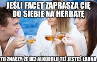 Jeśli facet zaprasza Cię do...