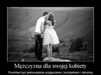 Mężczyzna dla swojej kobiety.....