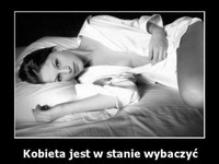 Kobieta jest w stanie wybaczyć