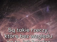 Są takie rzeczy, które...