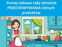 Poznaj ciekawe rady odnośnie przechowywania różnych produktów...