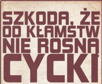 Szkoda, że od kłamstw nie rosną cycki :(