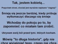 Tak, jestem kobietą...