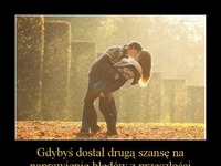 Gdybyś dostał drugą szansę