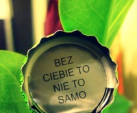 Bez Ciebie to... ;)