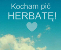 Kocham pić herbatę