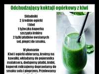 Przepis na odchudzający koktajl ogórkowy z kiwi ;)