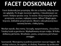 Zobacz faceta doskonałego - zgadzasz się z tym? ;)