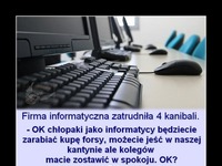 Firma informatyczna zatrudniła 4 kanibali... Przeczytaj do końca! ;D