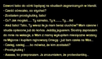 Kawał dnia; tato dzwoni do córki będącej na studiach zagranicznych w Irlandii...