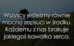 Wszyscy jesteśmy równie mocno zepsuci