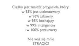 Ciężko jest znaleźć przyjaciela