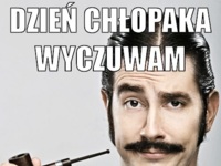 Dzień chłopaka!