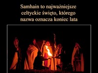 Samhain to najważniejsze, celtyckie święto, którego nazwa oznacza koniec lata