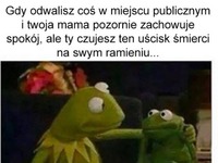 Gdy odwalisz coś...