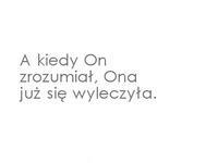 A kiedy on zrozumiał