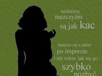 Niektórzy mężczyźni są jak kac