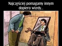 Pomagamy tylko wtedy...